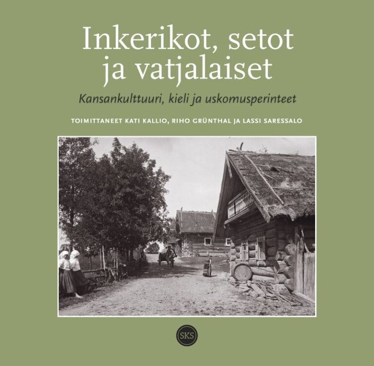 Inkerikot, setot ja vatjalaiset – itämerensuomalaiset vähemmistöt